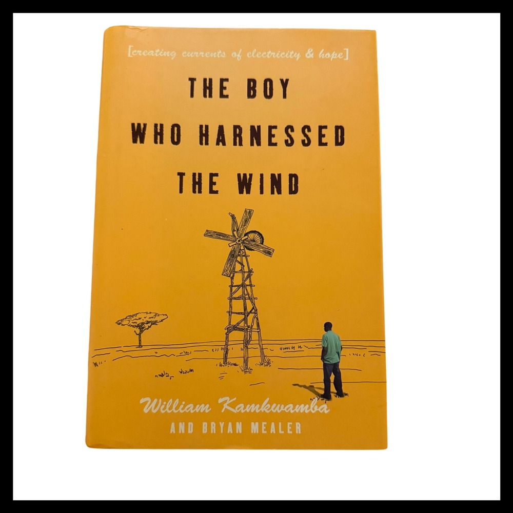 The Boy Who Harnessed the Wind Book William Kamkwamba Bryan Mealer‎ True Story